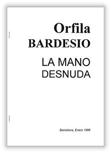 La mano desnuda, por Orfila Bardesio